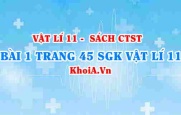Bài 1 trang 45 SGK Vật lí 11 Chân trời sáng tạo
